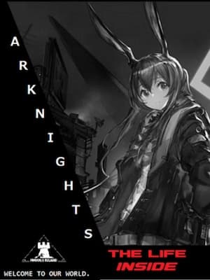 Arknights: The Life Inside