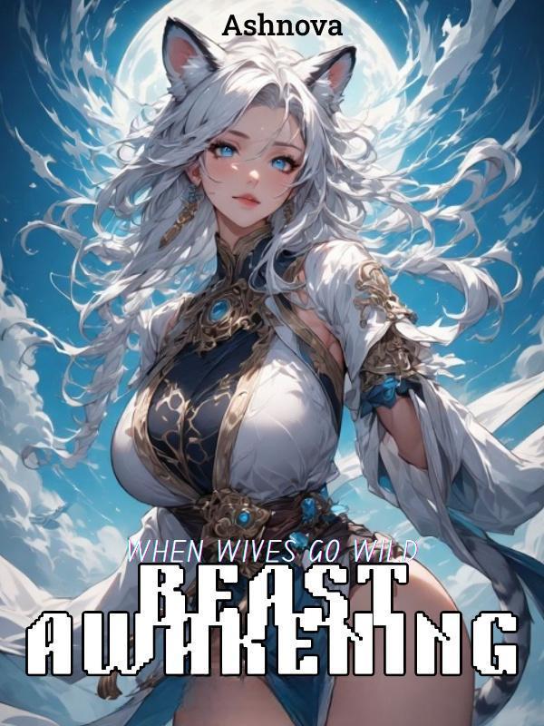 Beast Awakening: When Wives Go Wild