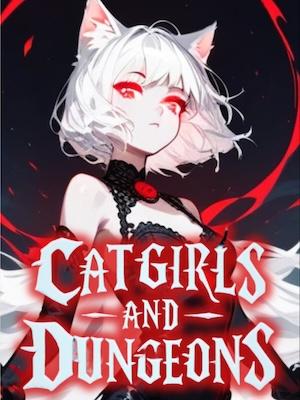 Catgirls And Dungeons