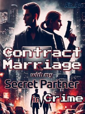 Contract Marriage with My Secret Partner in Crime
