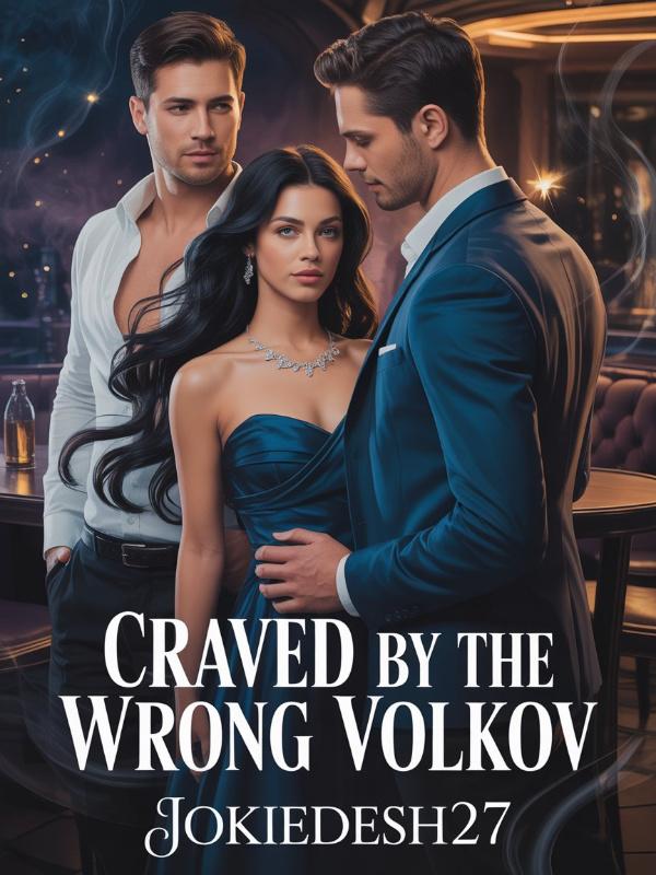 Craved by the Wrong Volkov