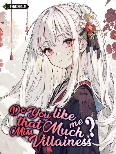 Do You Like Me That Much? Miss Villainess