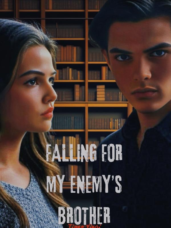 Falling for my Enemy's Brother