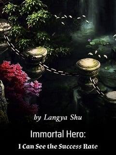 Immortal Hero: I Can See the Success Rate
