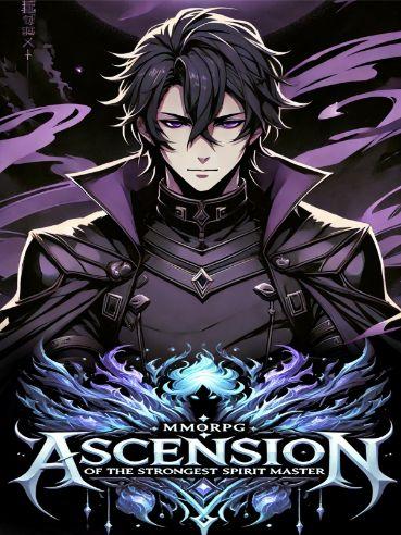 MMORPG: Ascension of the Strongest Spirit Master