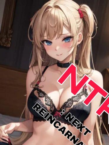 NTR : Next Reincarnated