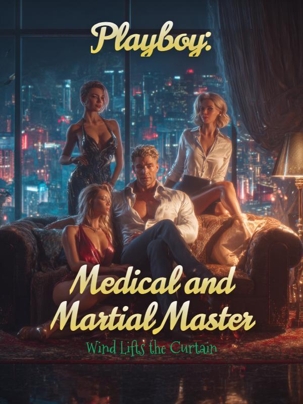 Playboy: Medical and Martial Master