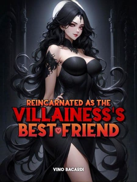 Reincarnated As The Villainess's Best Friend