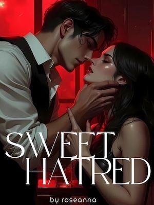 Sweet Hatred