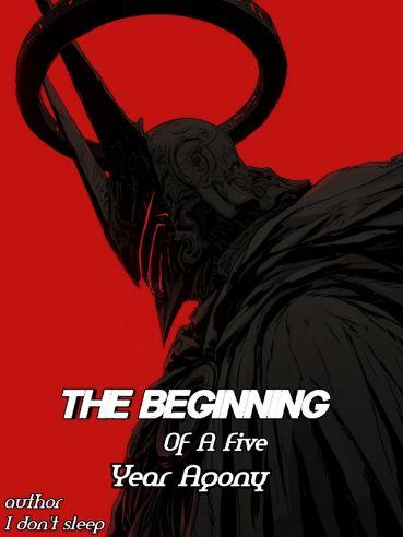 The Beginning Of A Five Year Agony