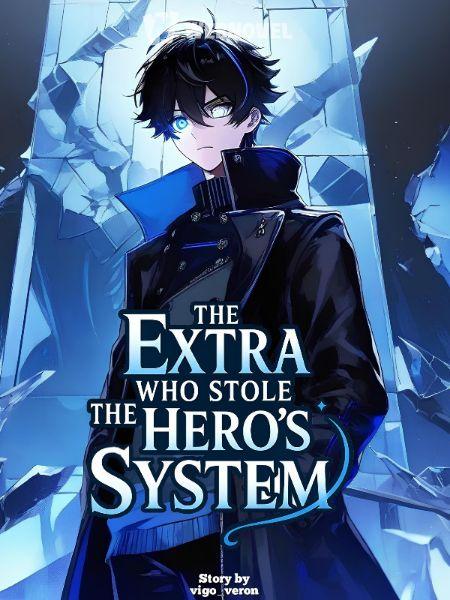 The Extra Who Stole the Hero's System