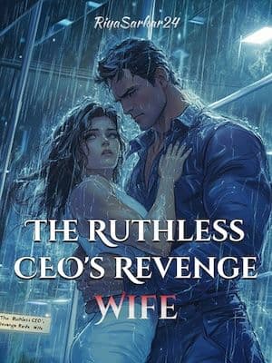 The Ruthless CEO's Revenge Wife