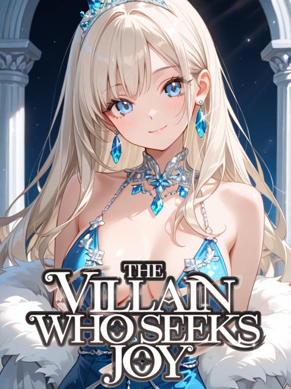 The Villain Who Seeks Joy