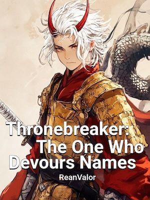 Thronebreaker: The One Who Devours Names
