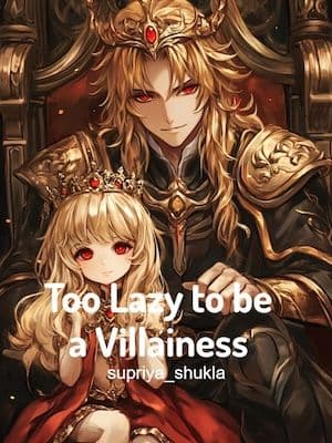 Too Lazy to be a Villainess