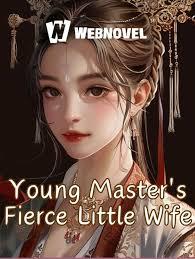 Young Master’s Fierce Wife