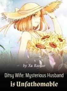 Ditsy Wife: Mysterious Husband is Unfathomable