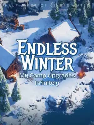 Endless Winter: My Camp Upgrades Infinitely