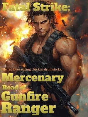 Fatal Strike: Mercenary Road of Gunfire Ranger