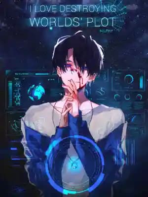 I Love Destroying Worlds' Plot [BL]