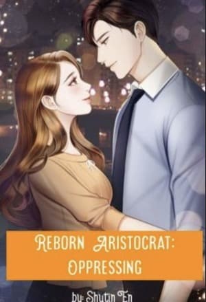 Reborn Aristocrat: Oppressing