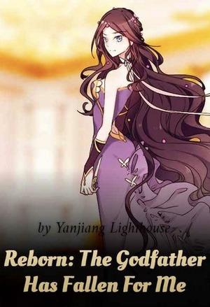 Reborn: The Godfather Has Fallen For Me