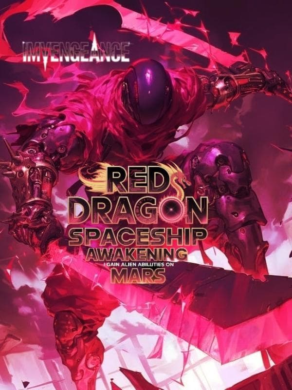 Red Dragon Spaceship Awakening: I Gain Alien Abilities on Mars