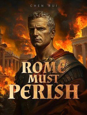 Rome Must Perish