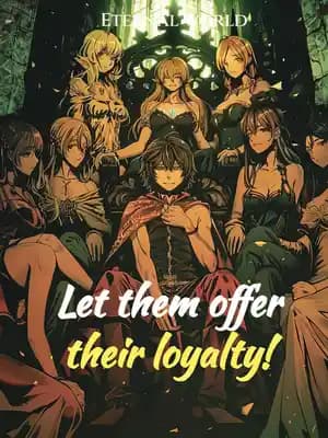 Then, Let Them Offer Their Loyalty!